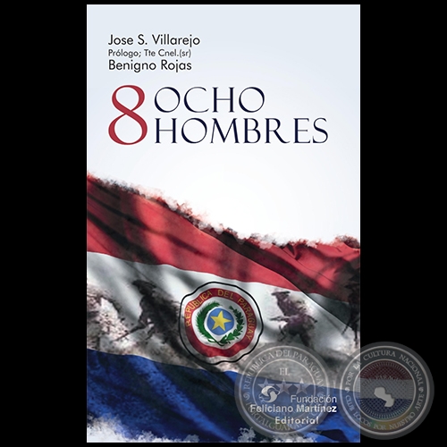 8 OCHO HOMBRES - Autor: JOS SANTIAGO VILLAREJO - Ao 2021